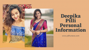 Deepika Pilli Personal Information