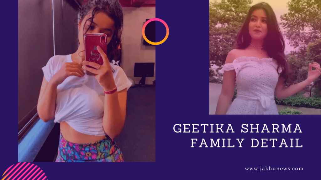 Geetika Sharma Family Detail