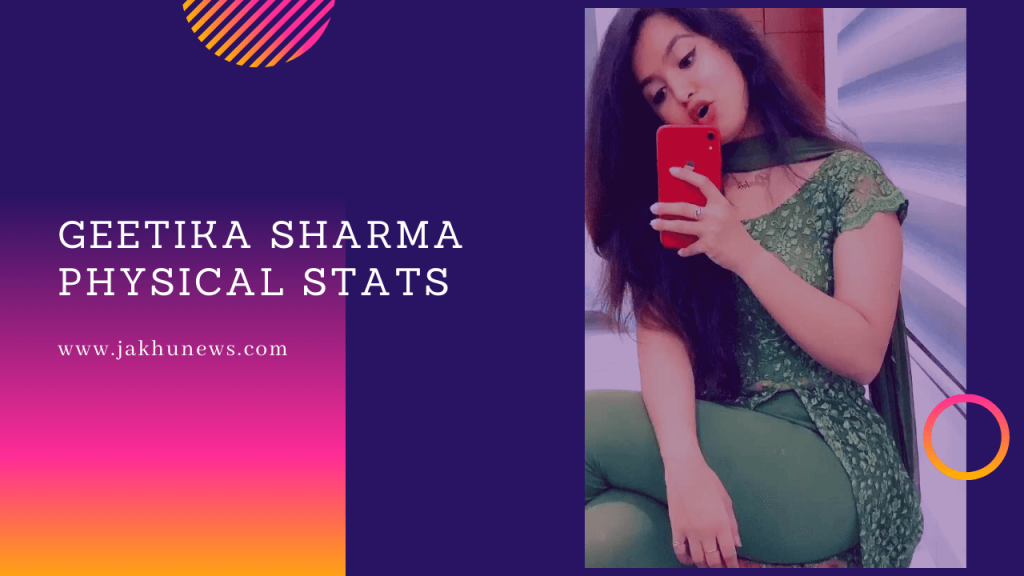 Geetika Sharma Physical Stats