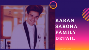 Karan Saroha Family Detail
