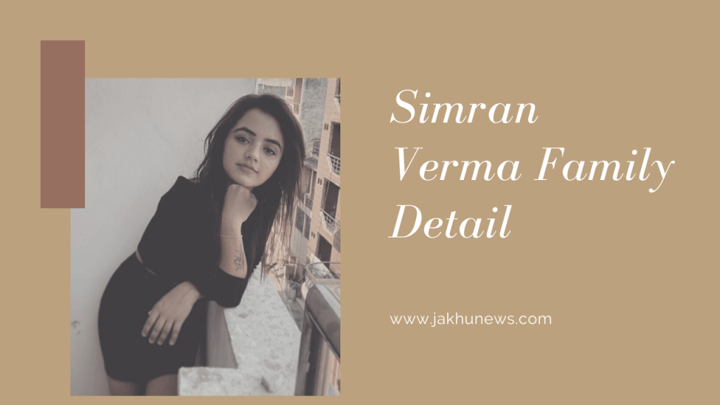 Simran Verma Family Detail
