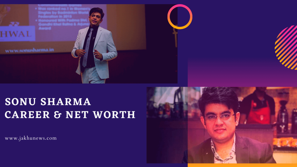 Sonu Sharma Career & Net Worth