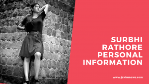 Surbhi Rathore Personal Information