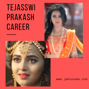 Tejasswi Prakash Career