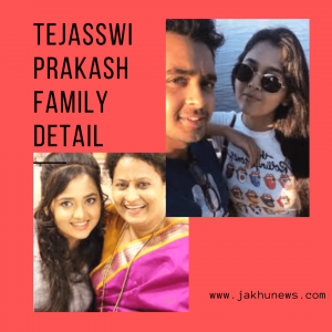 Tejasswi Prakash Family Detail