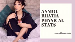 Anmol Bhatia Physical Stats