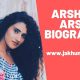 Arshiya Arshi Biography