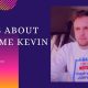 Facts About Call Me Kevin