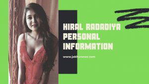 Hiral Radadiya Personal Information