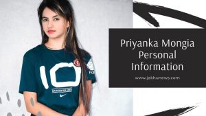 Priyanka Mongia Personal Information