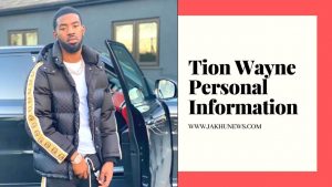 Tion Wayne Personal Information
