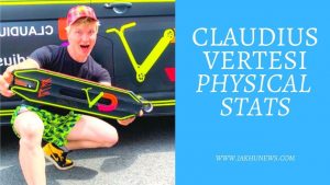 Claudius Vertesi Physical Stats