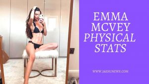 Emma Mcvey Physical Stats