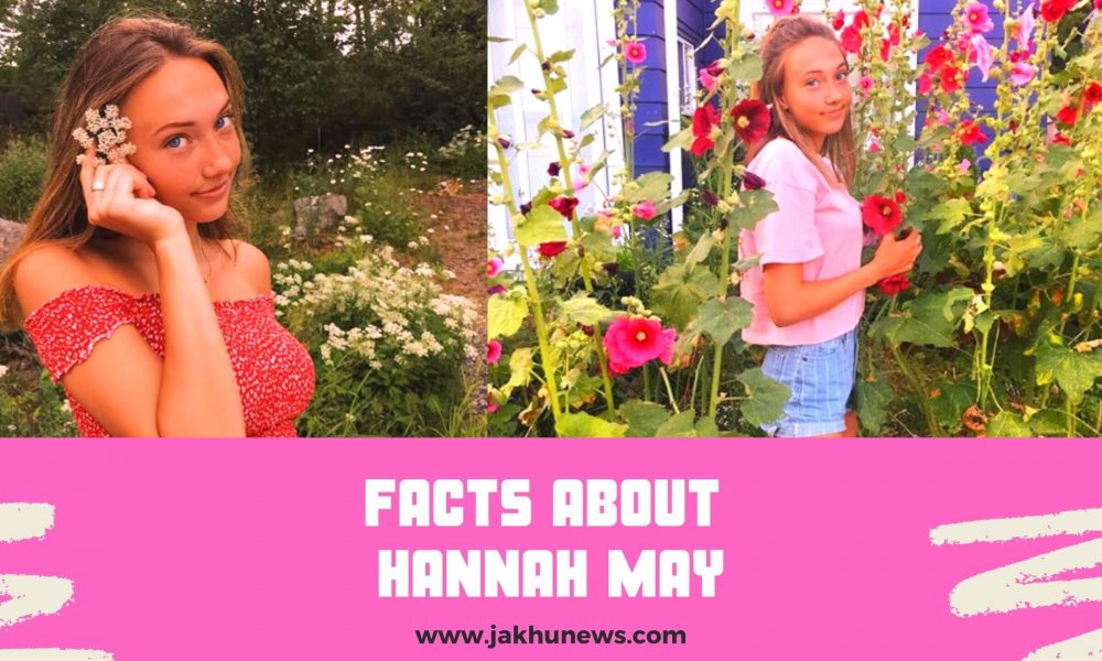 Facts About Hannah May