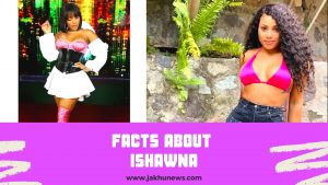 Facts About ISHAWNA