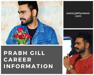 Prabh Gill Career Information
