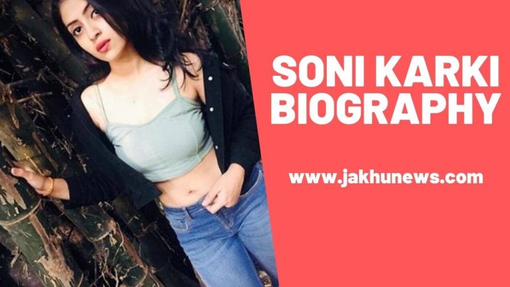 Soni Karki Biography