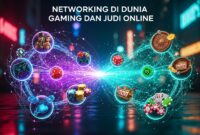 Networking di Dunia Gaming dan Judi Online